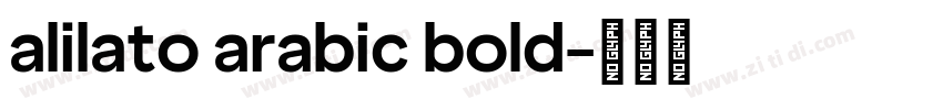 alilato arabic bold字体转换
